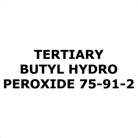 Tert-Butyl Hydroperoxide - Manufacturers, Suppliers and Exporters