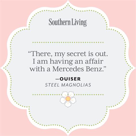 25 Colorful Quotes from Steel Magnolias