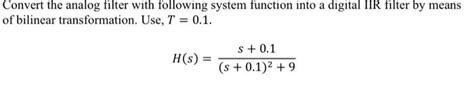 Solved Convert the analog filter with following system | Chegg.com