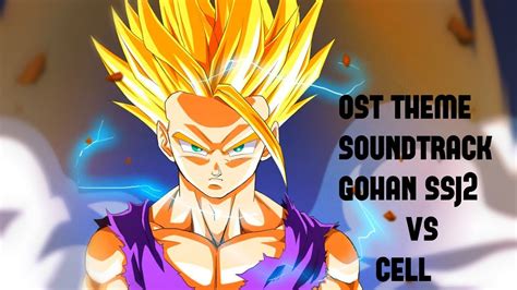 GOHAN SSJ2 VS CELL THEME OST MUSIQUE [HQ] - YouTube Music