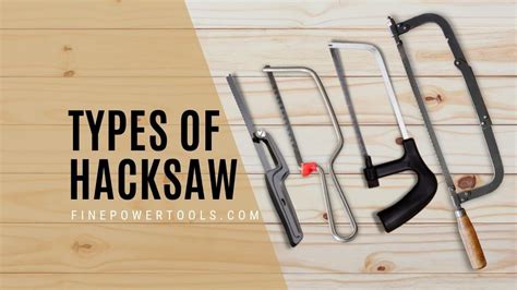 Types of Hacksaw. 7 Hacksaws You Probably Didn't Know.