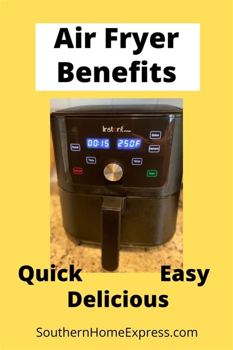 10 Air Fryer Benefits - Southern Home Express