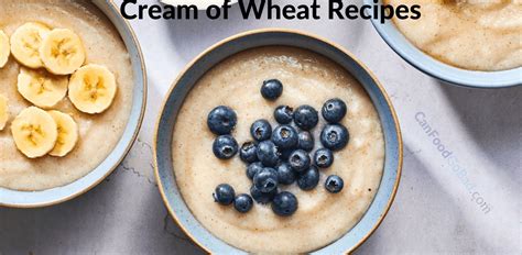 10+ Cream of Wheat Recipes For Breakfast – How To Make Cream of Wheat? – Healthy Breakfast Ideas ...