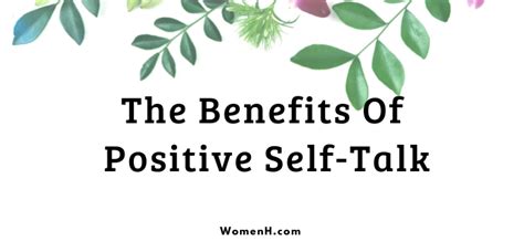 The Benefits of Positive Self-Talk: Your Key to Happiness - WomenH.com