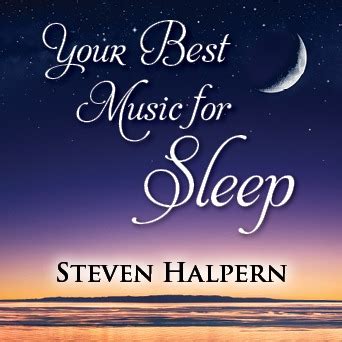 Your Best Music for Sleep | Steven Halpern's Inner Peace Music