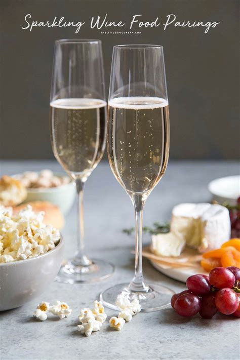 Sparkling Wine Food Pairing- The Little Epicurean