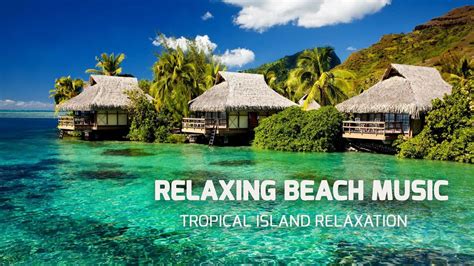 🌴🌴 RELAXING BEACH MUSIC: SOFT BEACH SOUNDS FROM TROPICAL ISLAND | RELAXING MEDITATION - YouTube