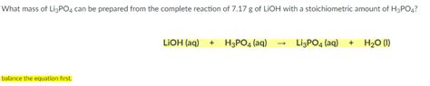 Solved What mass of Li3PO4 can be prepared from the complete | Chegg.com