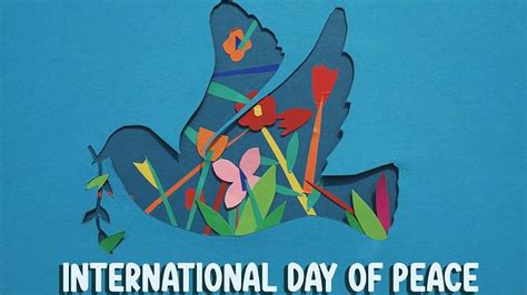 International Day of Peace 2023 Theme, History, Significance ...