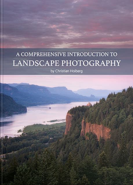 A Comprehensive Introduction to Landscape Photography - CaptureLandscapes