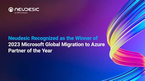 Neudesic Recognized as the Winner of 2023 Microsoft Global Migration to Azure Partner of the ...