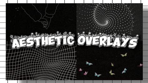 AESTHETIC OVERLAYS // Overlays for editing (900+ subscribers special ...