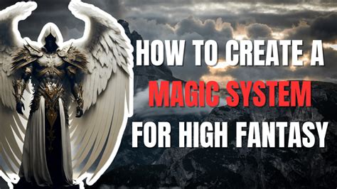 Creating a Magic System for a High Fantasy Novel: The Ultimate Guide