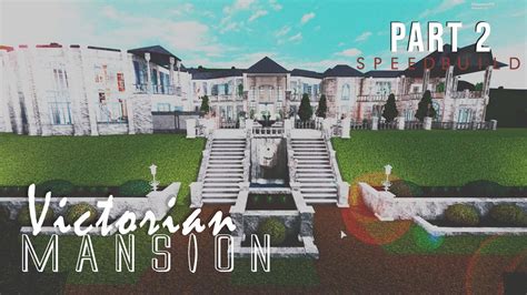 Victorian Mansion Speed Build Part 2 Welcome To Roblox Bloxburg | Images and Photos finder