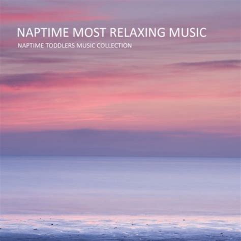 Naptime Baby Relaxing Piano Music - Calming Piano Music, Piano ...