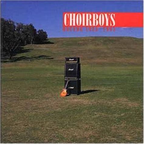 Choirboys: Fun Music Information Facts, Trivia, Lyrics