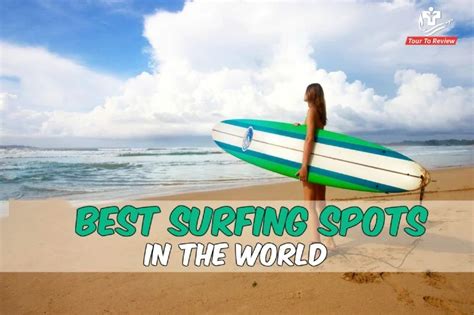 Best Surfing Spots In The World- Where Speed Meets Waves