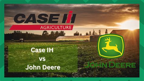 The Differences Between Case IH vs John Deere - Farmer Grows