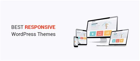 30+ Best Responsive WordPress Themes to Create a Mobile-Ready Site