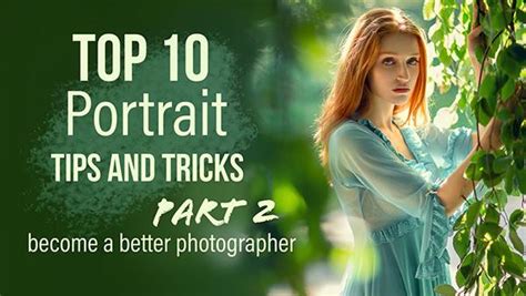 10 Great Tips and Tricks to Become a Better Portrait Photographer (VIDEO Part 2) | Shutterbug