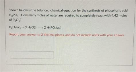 Solved Shown below is the balanced chemical equation for the | Chegg.com