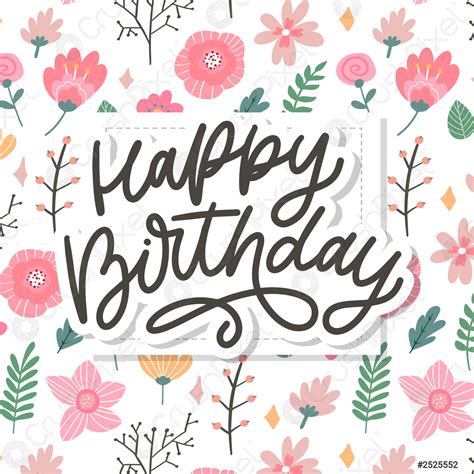 Happy Birthday lettering calligraphy slogan flowers vector illustration text - stock vector ...