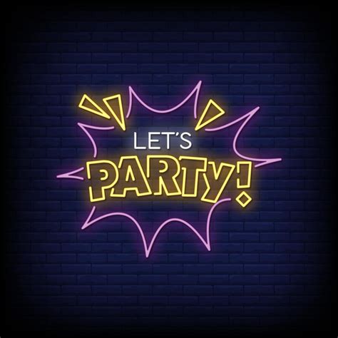 Lets Party Neon Signs Style Text Vector 2267628 Vector Art at Vecteezy