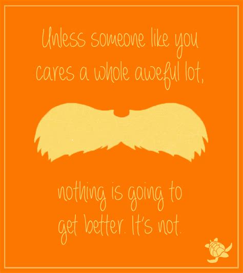 Dr. Seuss The Lorax Quote