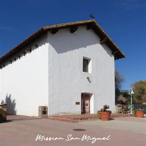 A Brief History of Mission San Miguel - California Missions Trail