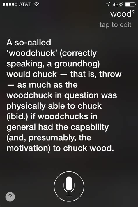 Siri: "How much wood would a woodchuck chuck if a woodchuck could chuck ...