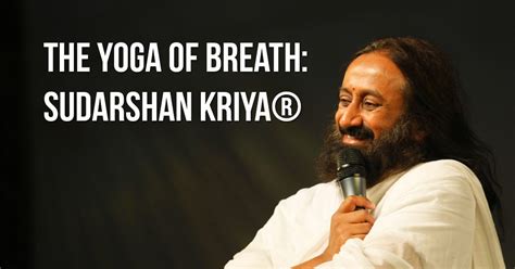 The Yoga of Breath: Sudarshan Kriya® - Seattle Yoga News