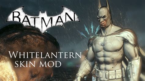 Whitelantern Batman skin mod for Arkham Knight by thebatmanhimself on DeviantArt