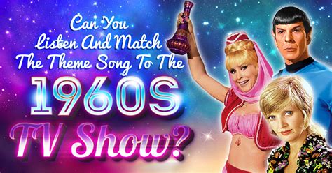 Can You Match The Theme Song to The 1960s TV Show? Quiz