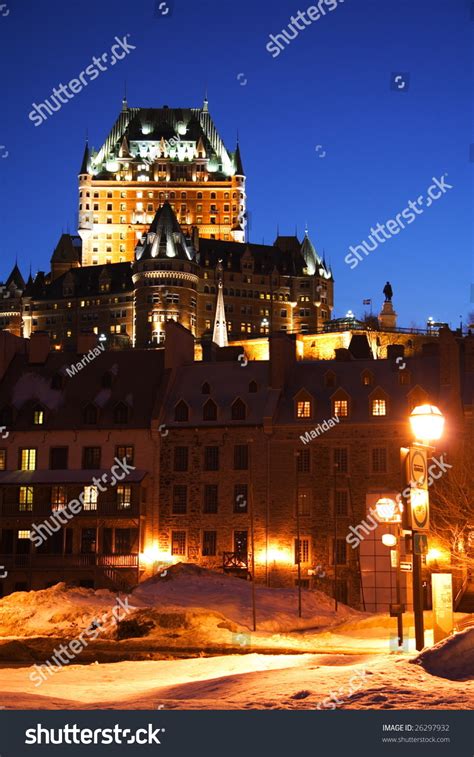 Quebec City Night Scene With Chateau Frontenac Stock Photo 26297932 : Shutterstock