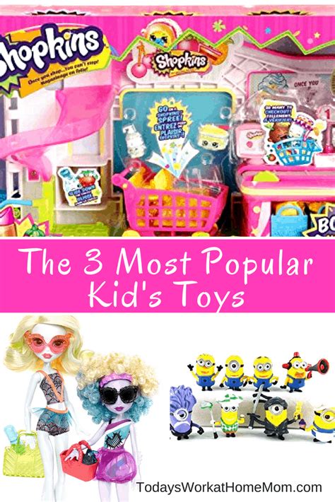 The 3 Most Popular Kids Toys - Todays Work at Home Mom