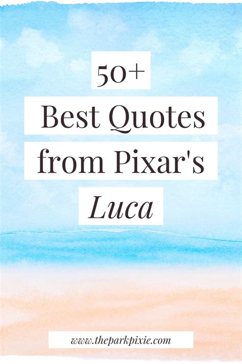 50+ Most Cherishable Luca Quotes for Any Pixar Fan