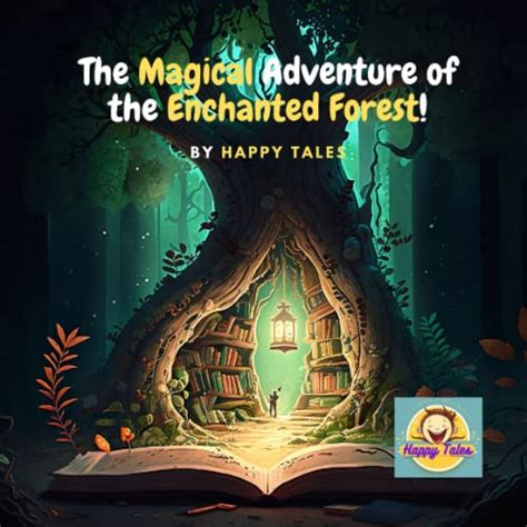 The Magical Adventure of the Enchanted Forest: For Kids by Happy Tales | Goodreads