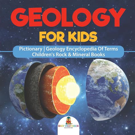 Geology For Kids - Pictionary Geology Encyclopedia Of Terms Children's ...