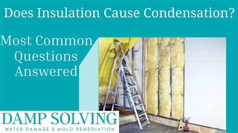 Can Too Much Insulation Cause Condensation? All Is Revealed