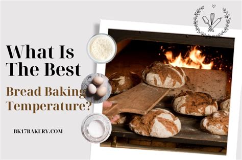 What Is The Best Bread Baking Temperature? A Full Guide