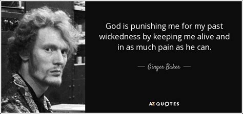 TOP 11 QUOTES BY GINGER BAKER | A-Z Quotes