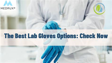 The Best Lab Gloves Options: Check Now - Medrux