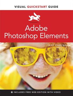 Adobe Photoshop Elements Visual QuickStart Guide [Video]