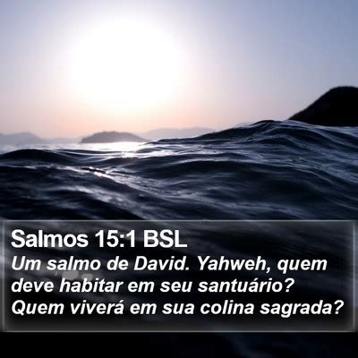 Salmos 15 Bible Images - Salmos Chapter 15 BSL Bible Verse Pictures