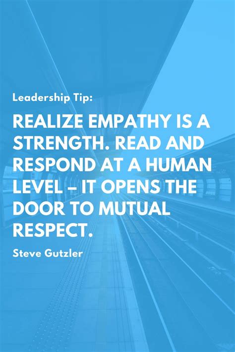 Empathy is a Strength | Empathy quotes, Leadership, Good leadership quotes