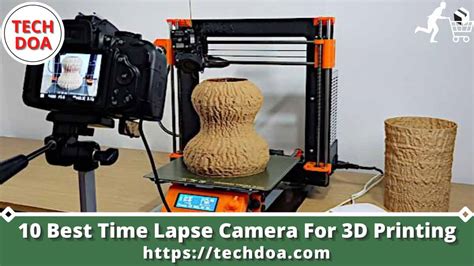 10 Best Time Lapse Camera For 3D Printing - Tech Doa