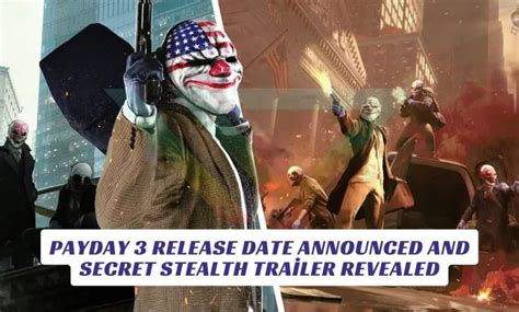 Payday 3 Release Date Announced And Secret Stealth Trailer Revealed - Lawod