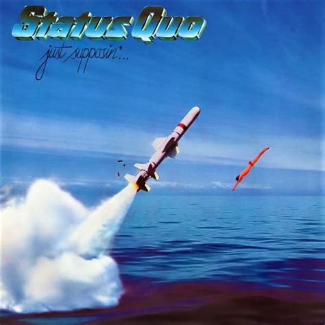 Status Quo - Just Supposin’ Lyrics and Tracklist | Genius