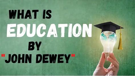 What is education By John Dewey - Number 1 Guide - Gohar Aalam