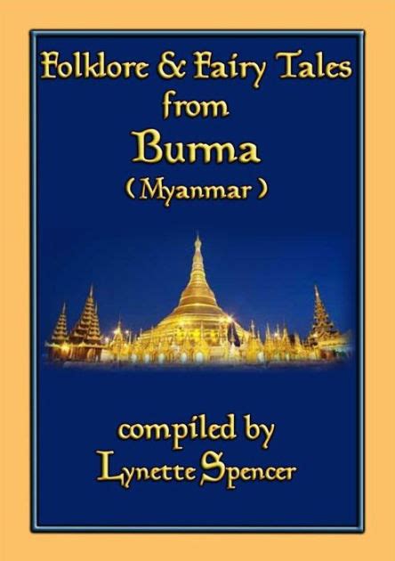 FOLKLORE AND FAIRY TALES FROM BURMA - 21 Old Burmese Folk and Fairy tales: 21 children's stories ...